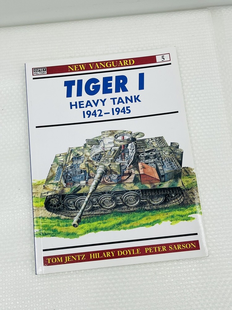 New Vanguard Ser.: Tiger 1 Heavy Tank 1942-45 by Hilary Doyle and Tom Jentz…