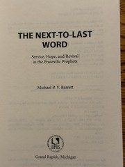 Next to the Last Word : Service, Hope, and Revival in the Postexilic by Barrett