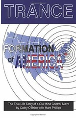 TRANCE Formation of America: True life story of a mind control slave by O’Bri…