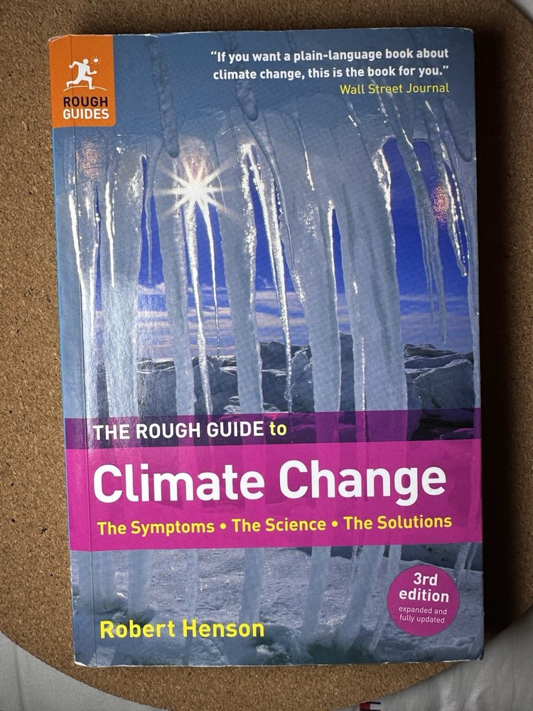 The Rough Guide to Climate Change” by Robert Henson (3rd edition)