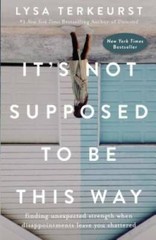 It’s Not Supposed to Be This Way: Finding Unexpected Strength When D – VERY GOOD