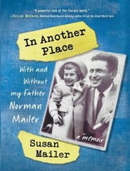 In Another Place: With and Without My Father, Norman Mailer