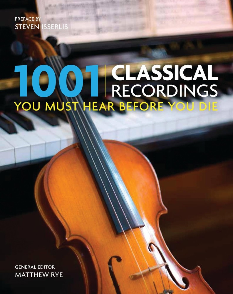 1001 Classical Recordings You Must Hear Before You Die – paperback Rye, Matt…