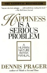 Happiness Is a Serious Problem: A Human Nature Repair Manual – Paperback – GOOD