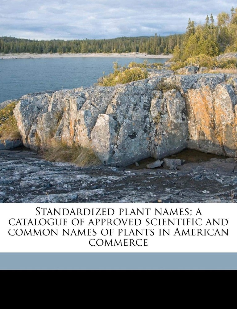Standardized Plant Names; A Catalogue of… – Joint Committee on Horticultura…