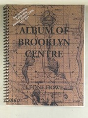 ALBUM OF BROOKLYN CENTRE A History of Brooklyn Center, Minnesota, 1911-2011
