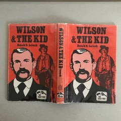 Wilson & the Kid Donald R. Lavash 1990 HC w/ DJ Creative Publishing Co. Old West