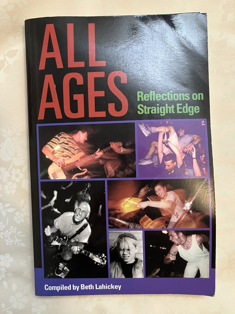 All Ages: Reflections on Straight Edge by Beth Lahickey (1998, Trade Paperback)