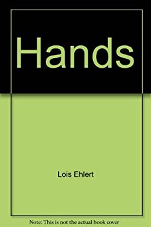 Hands Lois Ehlert