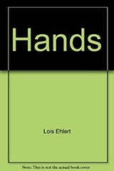 Hands Lois Ehlert