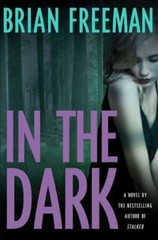In the Dark; Jonathan Stride – 031236329X, hardcover, Brian Freeman