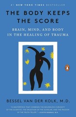 The Body Keeps the Score by Bessel Van Der Kolk M.D. (2015, Paperback)