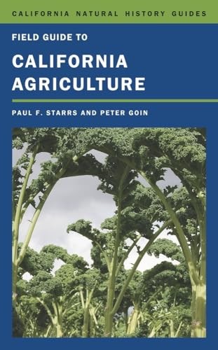 Field Guide to California Agriculture (Volume 98) (California Natural Histor…