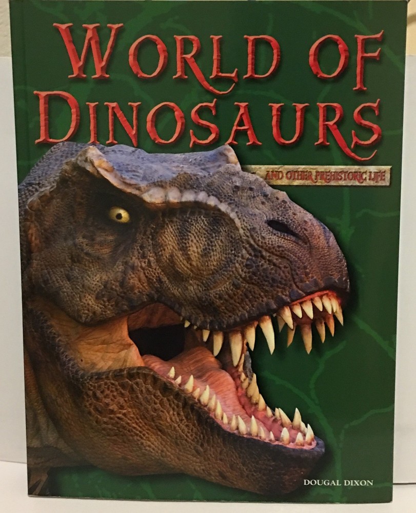 World of Dinosaurs and Other Prehistoric Life