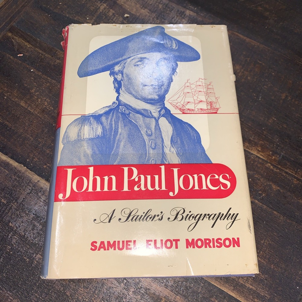 JOHN PAUL JONES-A Sailor’s Biography-SAMUEL ELIOT MORISON-Superb Hardcover w/DJ!
