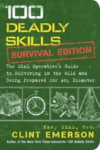 Clint Emerson 100 Deadly Skills: Survival Edition (Paperback) (UK IMPORT)