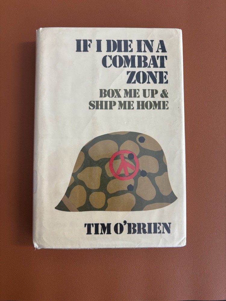 If I Die in a Combat Zone: Box Me Up and Ship Me Home by Tim O’Brien