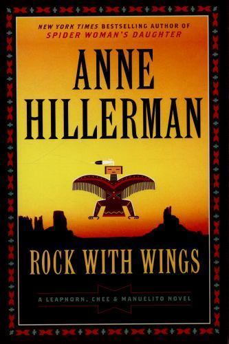 Rock with Wings: A Leaphorn, Chee & Ma- hardcover, Anne Hillerman, 9780062270511