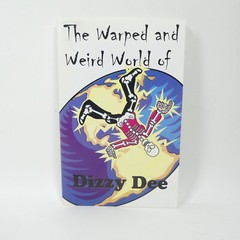 The Warped and Weird World of Dizzy Dee – Dee Scriber Paperback Creston LA