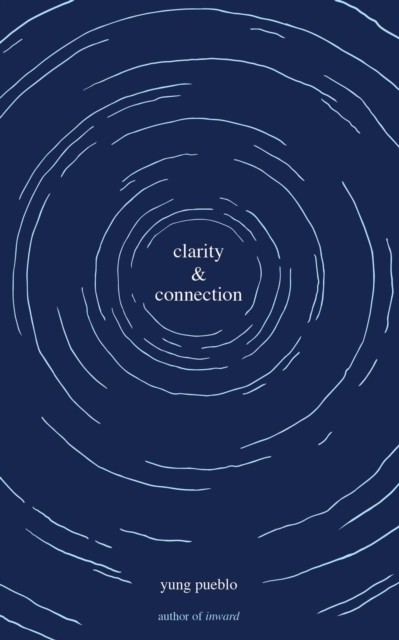 Clarity & Connection By Yung Pueblo (Paperback UK IMPORT)