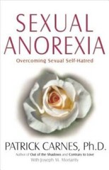 Sexual Anorexia: Overcoming Sexual Self-Hatred – Paperback – VERY GOOD