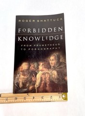 Forbidden Knowledge: From Prometh- 9780312146023, paperback, Roger Shattuck