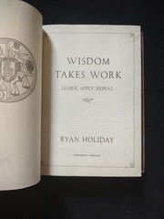 WISDOM TAKES WORK Ryan Holiday New Hardcover Book Self Help Stoic Virtues Series