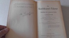Kochkunst-Führer Handbuch der modernen Küche von A. Escoffier 1904 (- Kochbuch k