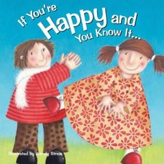 If You’re Happy and You Know It . . . (Wendy Straw’s Nursery Rhyme Collection)