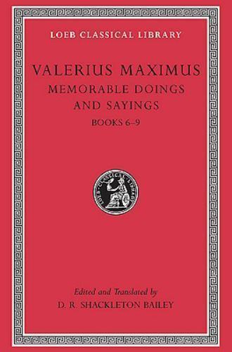 Valerius Maximus : Memorable Doings and Sayings Books Vi-IX, Hardcover by Sha…