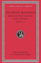 Valerius Maximus : Memorable Doings and Sayings Books Vi-IX, Hardcover by Sha…