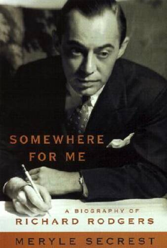 Somewhere for Me: A Biography of Richard Rodgers – Hardcover – GOOD