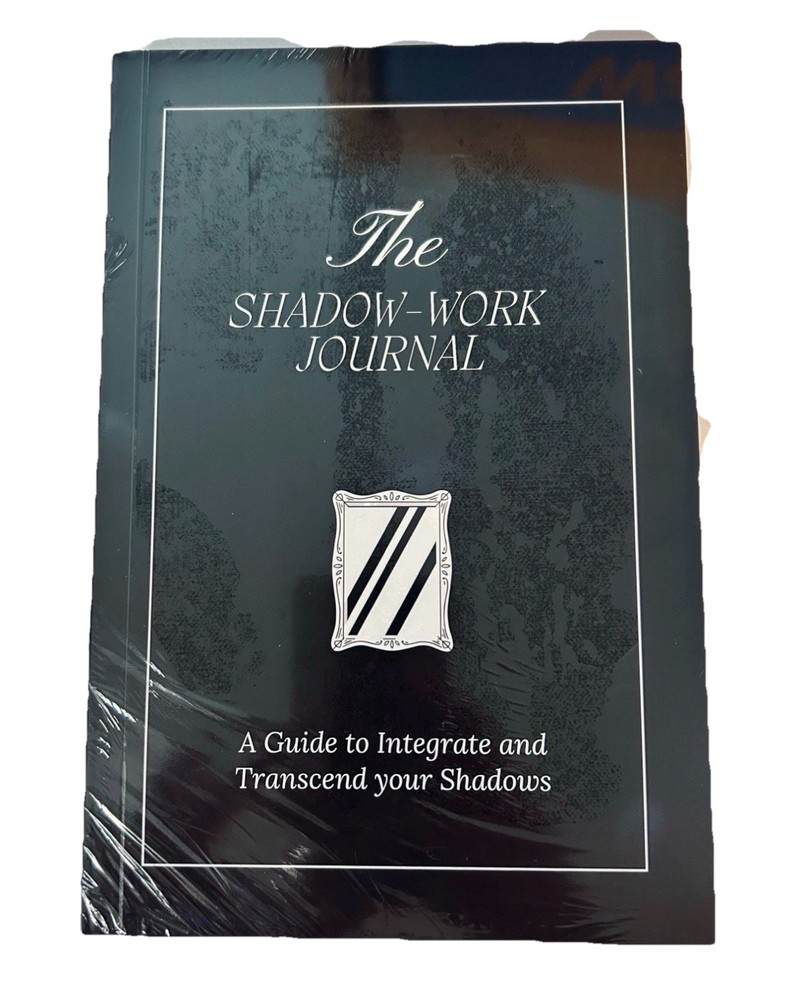 The Shadow Work Journal: a Guide to Integrate and Transcend Your Shadows