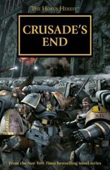 The Horus Heresy Omnibus Ser.: Crusade’s End by Dan Abnett, Graham Mcneill…