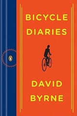 Bicycle Diaries by David Byrne: New