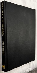 Bible Is History – Ian Wilson – 1999 1st/1st HC/DJ As New Illustrated Regnery