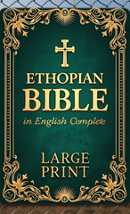 Ethiopian Bible in English Complete LARGE PRINT the Definitive Collection of Al,