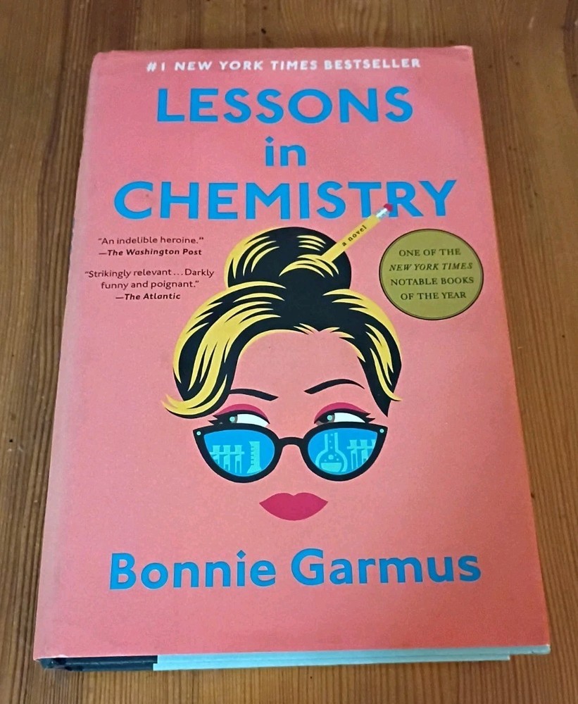 LESSONS IN CHEMISTRY A Novel Bonnie Garmus (2022 Hardcover 1st Edition Unmarked)