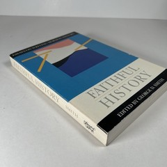 Faithful History: Essays on Writing Mormon History