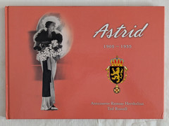 Astrid 1905-1935 Antoinette Ramsy Herthelius & Ted Rosvall Rosvall Royal Books