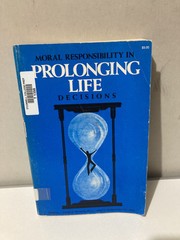 Moral Responsibility Prolonging Life Decisions – First Edition 1981 – Ex-Library