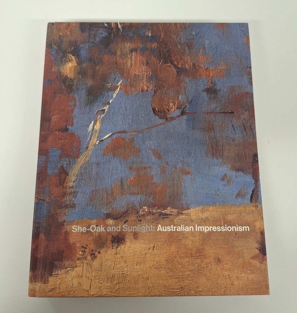 She-Oak And Sunlight Australian Impressionism 2022 Hardcover
