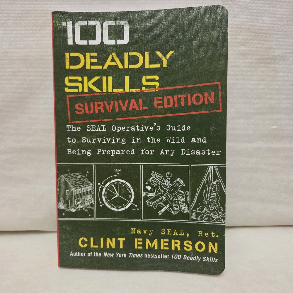 100 Deadly Skills Survival Edition by Clint Emerson 2016 PB Illustrated