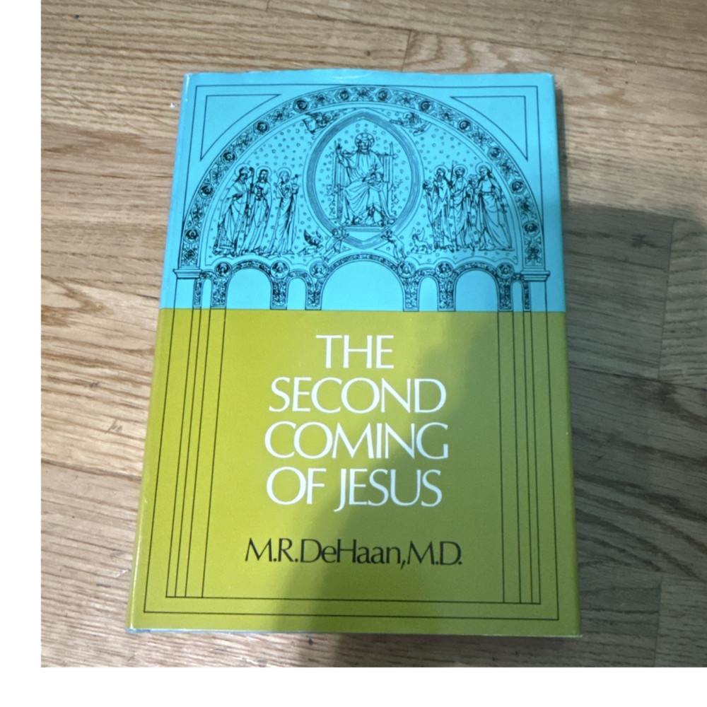 The Second Coming of Jesus M. R. DeHaan M.D. Hardcover Christianity Series