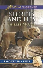 Secrets and Lies (Rookie K-9 Unit) – Mass Market Paperback – GOOD