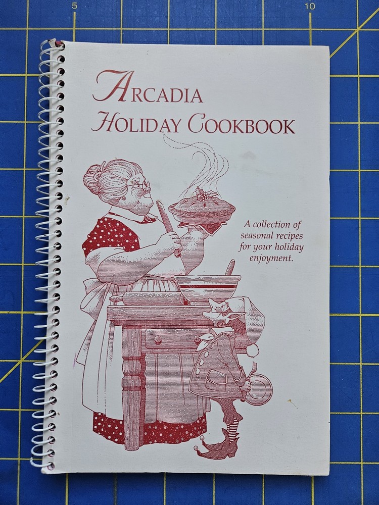 1998 Arcadia Holiday Cookbook Wisconsin 88 Pages Spiral Community Recipes