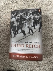 The Coming of the Third Reich by Richard J. Evans