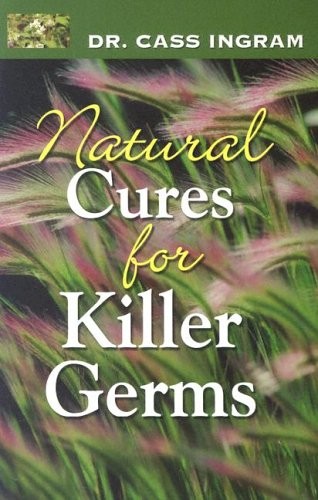 Natural Cures For Killer Germs