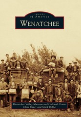 Wenatchee, Washington, Images of America, Paperback