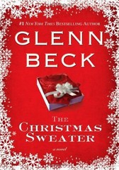 The Christmas Sweater by Glenn Beck (2008) HCDJ VERY GOOD